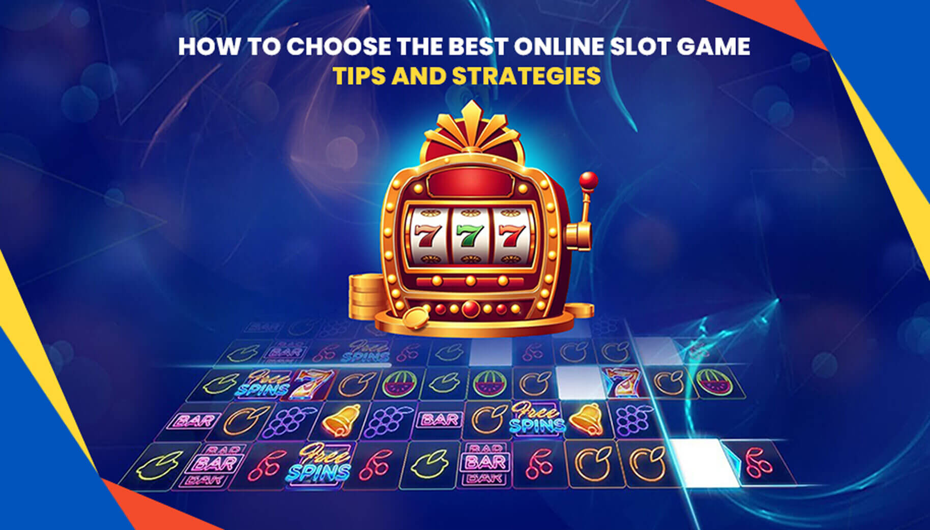 How to Choose the Best Online Slot Game Tips and Strategies How to Choose the Best Online Slot Game Tips and Strategies